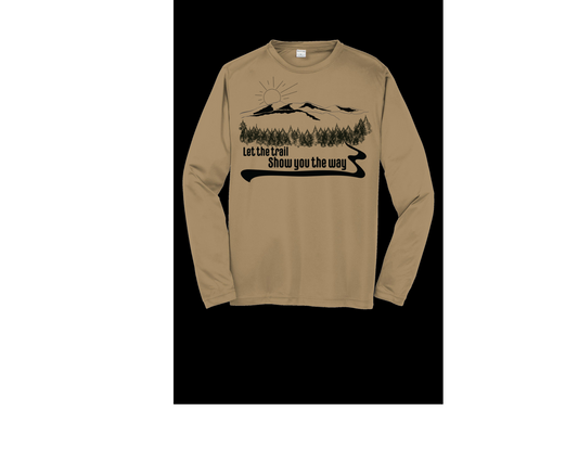 The Trail Will Show You The Way Unisex Performance Long-Sleeve Tee